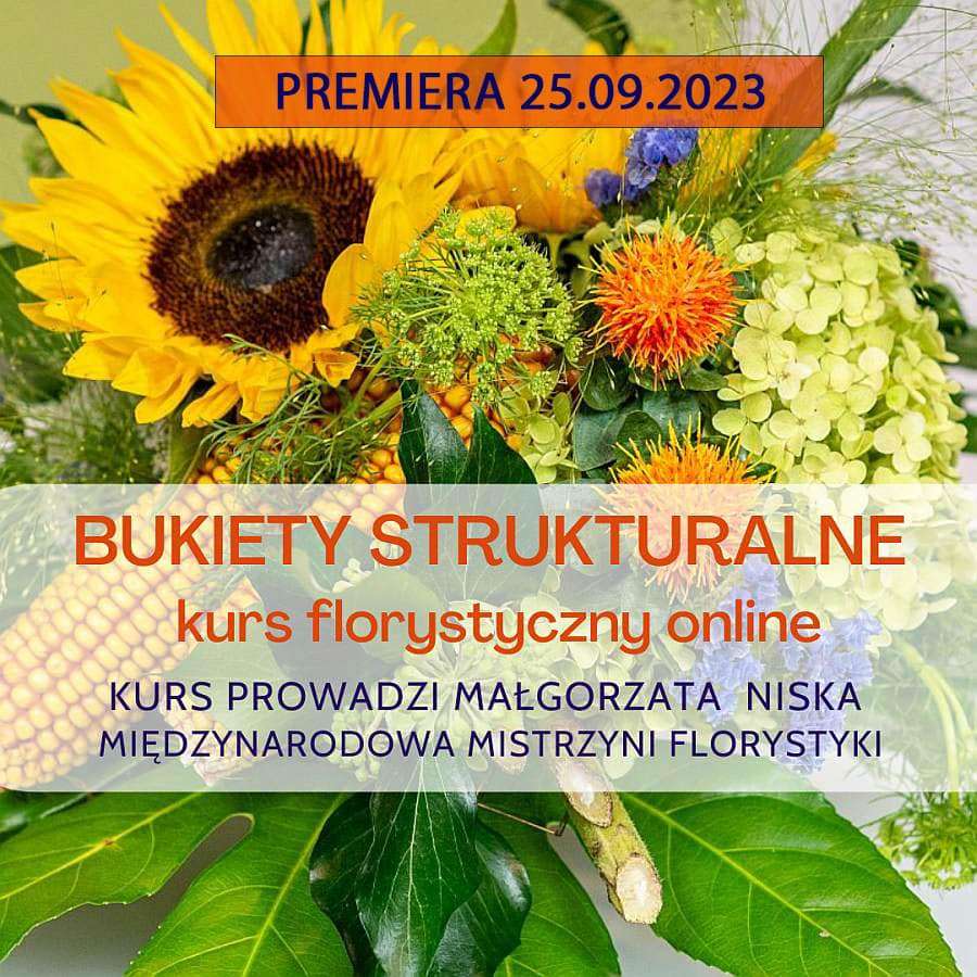 BUKIETY STRUKTURALNE – kurs bukieciarstwa