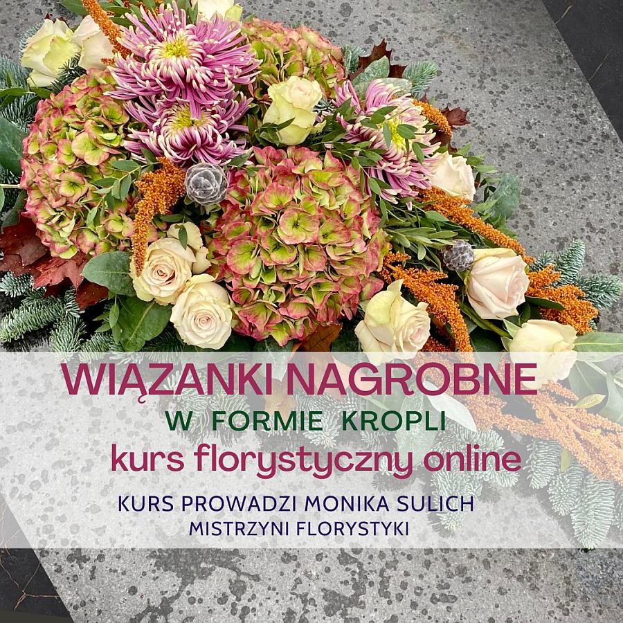 WIĄZANKI NAGROBNE – KSZTAŁT KROPLI – kurs florystyczny online