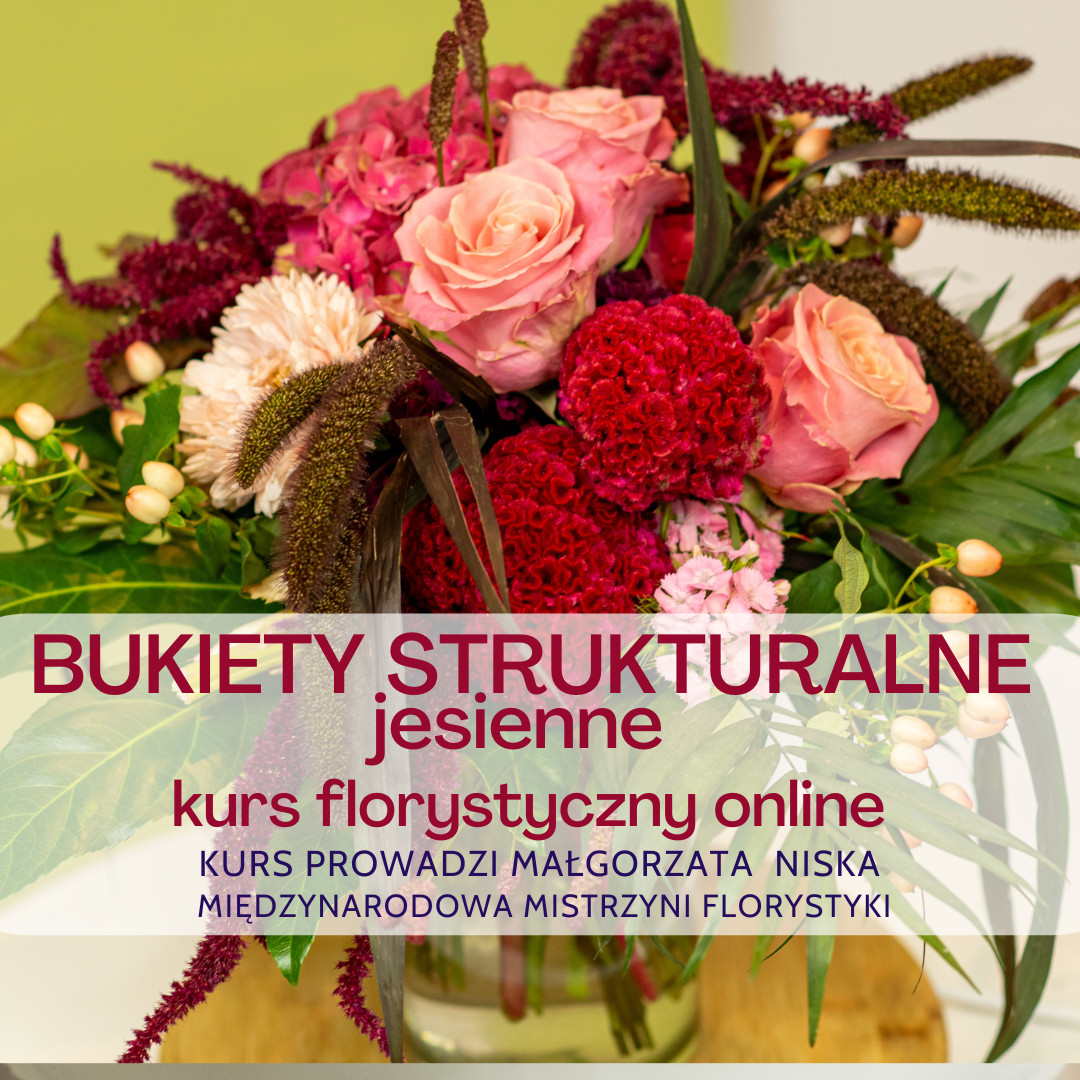 Bukiety strukturalne – kurs bukieciarstwa online